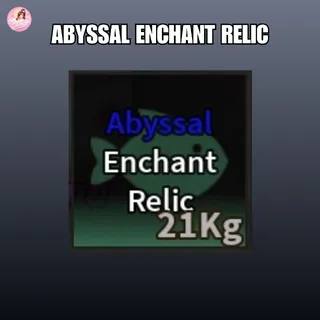 Abyssal Enchant Relic