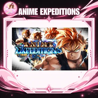 ANIME EXPEDITIONS ALL GAMEPASS