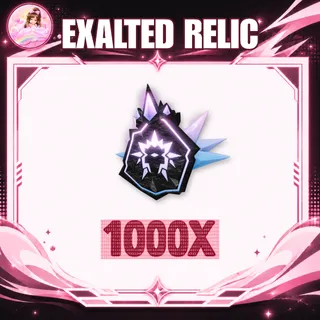EXALTED RELIC