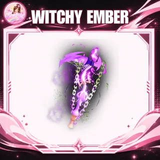 WITCHY EMBER