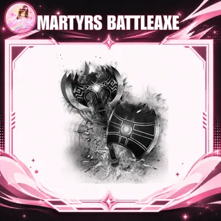 MARTYRS BATTLEAXE