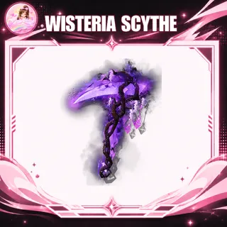 WISTERIA SCYTHE