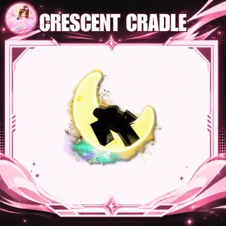 CRESCENT CRADLE