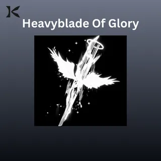 Heavyblade Of Glory