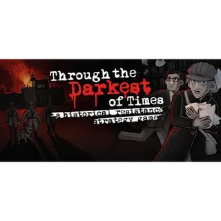 Through the Darkest of Times