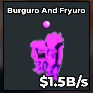 Burguro And Fryuro