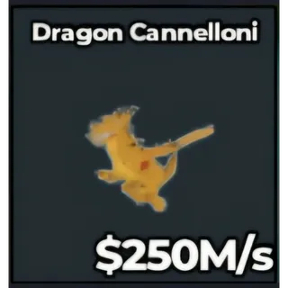 Dragon Cannelloni (250 M/S)