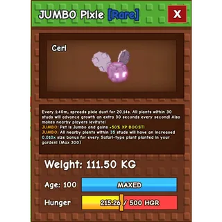 Colossal 111KG Jumbo Pixie !!!  :)