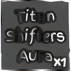 GPO Titan Shifters Aura