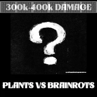 PLANTS VS BRAINROTS