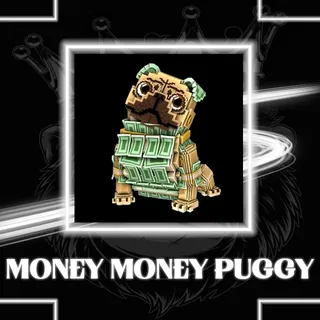 MONEY MONEY PUGGY