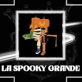 LA SPOOKY GRANDE
