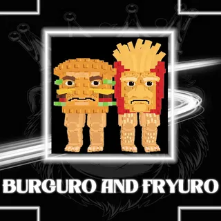 BURGURO AND FRYURO