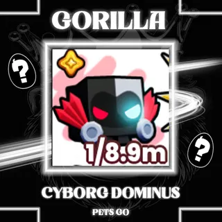 CYBORG DOMINUS PETS GO