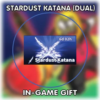 Stardust Katana (Dual)