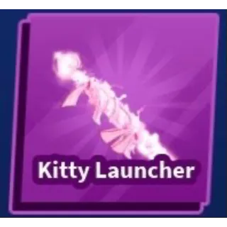 KITTY LAUNCHER (INSTANT DELIVERY!!)