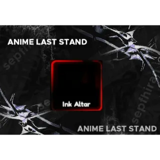 Ink Altar - Anime Last Stand