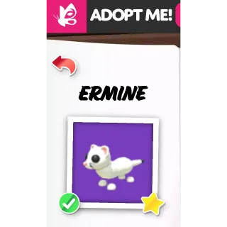 ERMINE MFR ADOPT ME