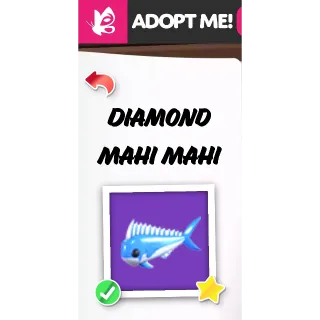 Diamond Mahi Mahi NFR ADOPT ME PETS