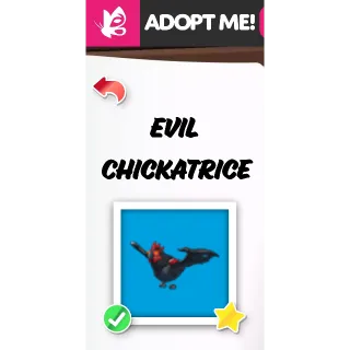 EVIL CHICKATRICE FR ADOPT ME PETS