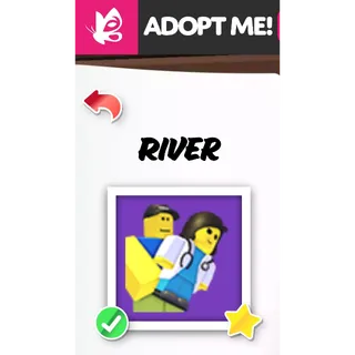 RIVER ADOPT ME