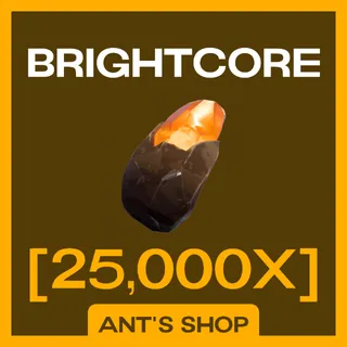 25K Brightcore