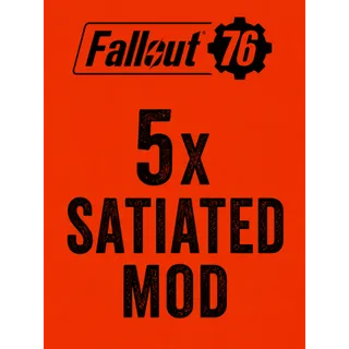 5x Satiated Mod 