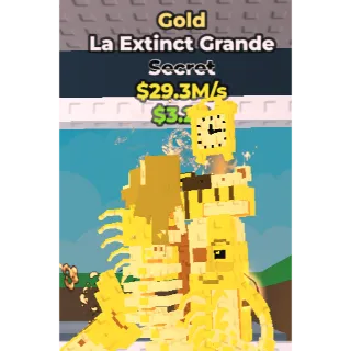 LA EXTINCT GRANDE GOLD