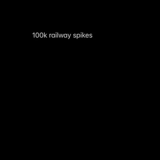 100k railway spikes