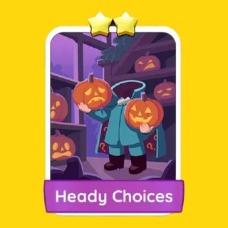 Heady Choices Monopoly Go