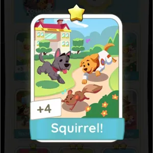 Squirrel! S3 Monopoly Go