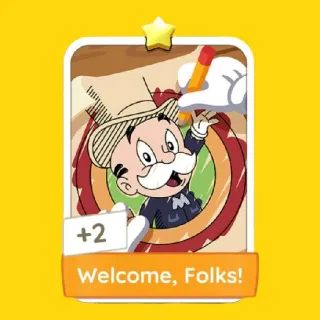 Welcome, Folks! Monopoly Go