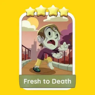 Fresh to Death Monopoly Go