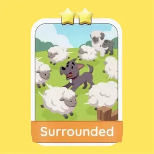Surrounded Monopoly Go