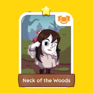 Neck of the Woods Monopoly Go