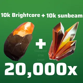 20k Sunbeam + Brighcore