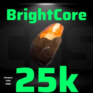 25k Brightcore