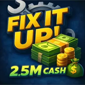 2.5M | FIX IT UP