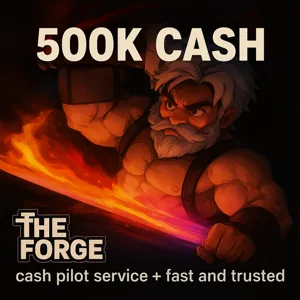 500K Cash | The Forge