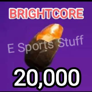 20K BRIGHTCORE