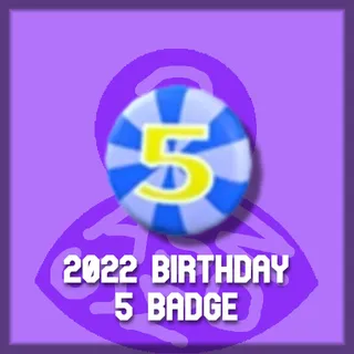 2022 Birthday 5 Badge