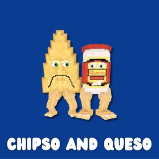 Chipso and Queso