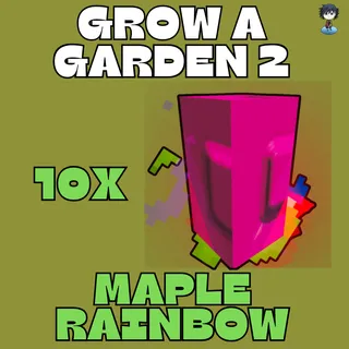 10x maple rainbow