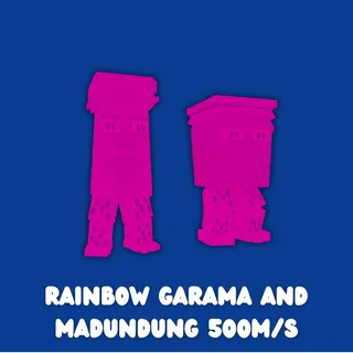 Rainbow garama and madundung 500m/s