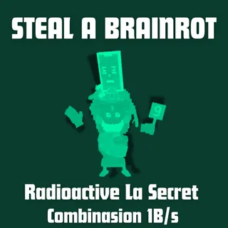 Radioactive La Secret Combinasion 1B/s