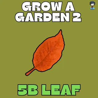 5b leaf ( 10b + if daily boost ) 