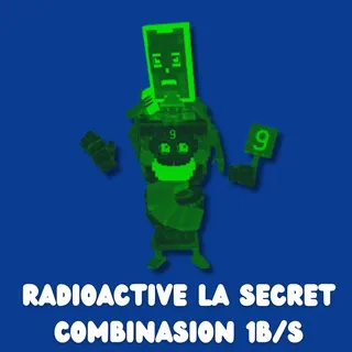 Radioactive La Secret Combinasion 1B/s
