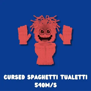 Cursed Spaghetti Tualetti 540m/s
