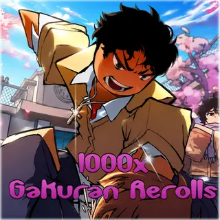 Gakuran 1000x Rerolls