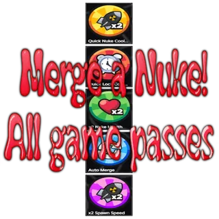 Merge a Nuke! All game passes